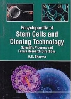 Encyclopaedia Of Stem Cells And Cloning Technology Scientific Progress And Future Research Directions Biotechnological Strategies In Cloning And Biomedical Research (eBook, ePUB) - Sharma, A. K.