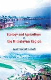 Ecology and Agriculture in the Himalayan Region: Problems and Prospects of Agricultural Development in North-Western Himalaya (eBook, ePUB) Ecology and Agriculture in the Himalayan Region: Problems and Prospects of Agricultural Development in North-Western Himalaya (eBook, ePUB)
