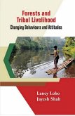 FORESTS AND TRIBAL LIVELIHOOD : Changing Behaviours and Attitudes (eBook, ePUB)