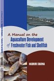 Manual on the Aquaculture Development of Freshwater Fish and Shellfish (A Manual of Fishery Science) (eBook, ePUB) Manual on the Aquaculture Development of Freshwater Fish and Shellfish (A Manual of Fishery Science) (eBook, ePUB)