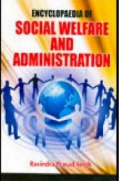 Encyclopaedia Of Social Welfare And Administration (eBook, ePUB) - Singh, Ravindra Prasad