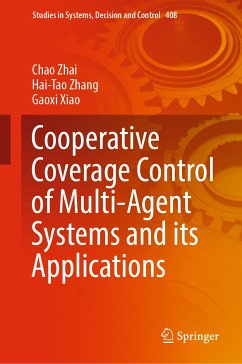 Cooperative Coverage Control of Multi-Agent Systems and its Applications (eBook, PDF) - Zhai, Chao; Zhang, Hai-Tao; Xiao, Gaoxi