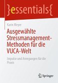 Ausgewählte Stressmanagement-Methoden für die VUCA-Welt (eBook, PDF)