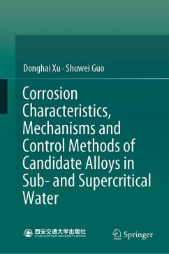 Corrosion Characteristics, Mechanisms and Control Methods of Candidate Alloys in Sub- and Supercritical Water (eBook, PDF) - Xu, Donghai; Guo, Shuwei