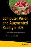 Computer Vision and Augmented Reality in iOS (eBook, PDF)