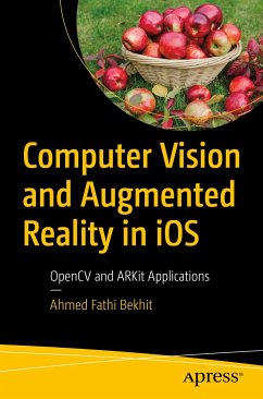 Computer Vision and Augmented Reality in iOS (eBook, PDF) - Bekhit, Ahmed Fathi