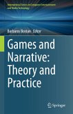 Games and Narrative: Theory and Practice (eBook, PDF)