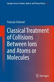 Classical Treatment of Collisions Between Ions and Atoms or Molecules (eBook, PDF)