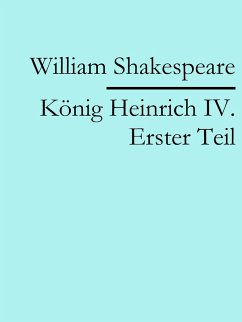 König Heinrich IV. Erster Teil (eBook, ePUB) - Shakespeare, William
