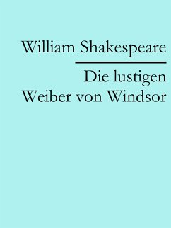 Die lustigen Weiber von Windsor (eBook, ePUB) - Shakespeare, William