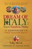 Dream of Italy: Travel. Transform. Thrive. (eBook, ePUB) Dream of Italy: Travel. Transform. Thrive. (eBook, ePUB)