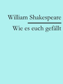 Wie es euch gefällt (eBook, ePUB) - Shakespeare, William