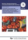 Suitability of portable NIR sensors (food-scanners) for the determination of fruit quality along the supply chain using the example of tomatoes (eBook, PDF)