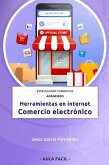 Herramientas en internet: Comercio electrónico - Especialidad formativa ADGG035PO (eBook, ePUB) Herramientas en internet: Comercio electrónico - Especialidad formativa ADGG035PO (eBook, ePUB)