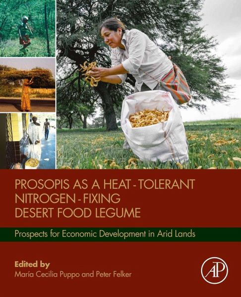 Prosopis as a Heat Tolerant Nitrogen Fixing Desert Food Legume (eBook, ePUB) Prosopis as a Heat Tolerant Nitrogen Fixing Desert Food Legume (eBook, ePUB)