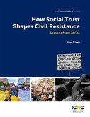 How Social Trust Shapes Civil Resistance (eBook, ePUB)