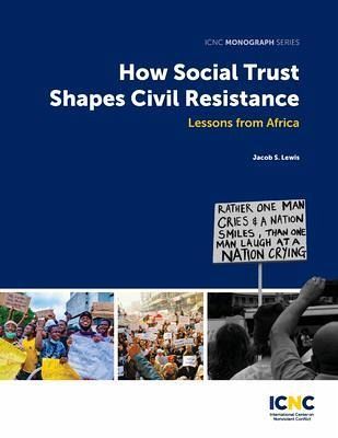 How Social Trust Shapes Civil Resistance (eBook, ePUB) How Social Trust Shapes Civil Resistance (eBook, ePUB)