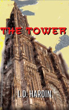 The Tower (eBook, ePUB) - Hardin, L. D.