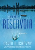 The Reservoir: A Novella (eBook, ePUB)