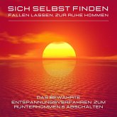 Sich selbst finden, fallen lassen, zur Ruhe kommen (MP3-Download)