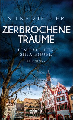 Zerbrochene Träume. Ein Fall für Sina Engel (eBook, ePUB) - Ziegler, Silke