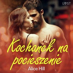 Kochanek na pocieszenie – opowiadanie erotyczne (MP3-Download) - Hill, Alice