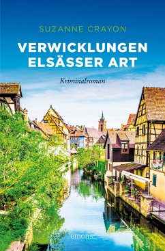 Verwicklungen Elsässer Art (eBook, ePUB) - Crayon, Suzanne