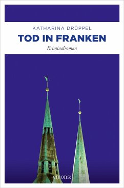 Tod in Franken (eBook, ePUB) - Drüppel, Katharina