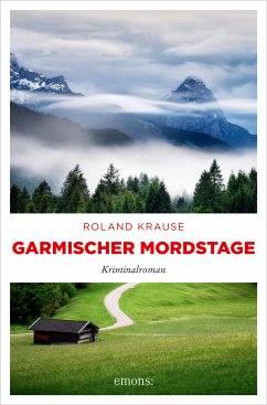 Garmischer Mordstage (eBook, ePUB) - Krause, Roland