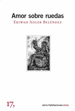 Amor sobre ruedas (eBook, ePUB) - Beléndez, Ekiwah Adler