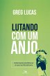 Lutando com um anjo (eBook, ePUB) - Bild 1