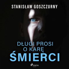 Długi prosi o karę śmierci (MP3-Download) - Goszczurny, Stanisław