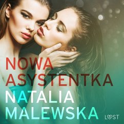 Nowa asystentka – opowiadanie erotyczne (MP3-Download) - Malewska, Natalia