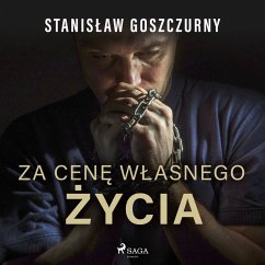 Za cenę własnego życia (MP3-Download) - Goszczurny, Stanisław