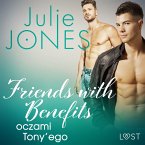 Friends with benefits: oczami Tony'ego - opowiadanie erotyczne (MP3-Download)