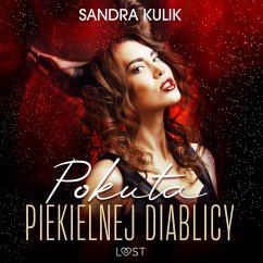 Ogień uczuć 1: Pokuta Piekielnej Diablicy - seria erotyczna (MP3-Download) - Kulik, Sandra