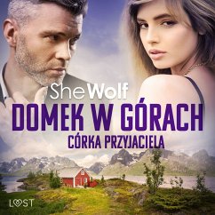 Cover Domek w górach: Córka przyjaciela – opowiadanie erotyczne (MP3-Download)