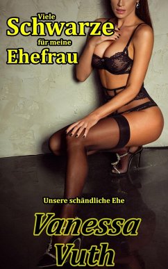 Cover Viele Schwarze für meine Frau - Unsere schändliche Ehe (Hotwife mit Pik-As, #2) (eBook, ePUB)