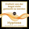 Freiheit von der Angst nicht gemocht zu... - Bild 1