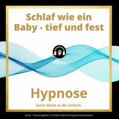 Schlaf wie ein Baby - tief und fest (MP3-Download) - Blümel, Christian