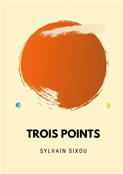 Trois points - Sixou, Sylvain