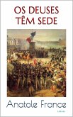 OS DEUSES TÊM SEDE - Anatole France (eBook, ePUB)