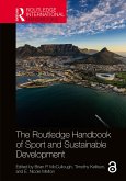 The Routledge Handbook of Sport and Sustainable Development (eBook, PDF) The Routledge Handbook of Sport and Sustainable Development (eBook, PDF)