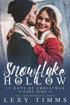 Snowflake Hollow - Part 9 (12 Days of Christmas, #9) (eBook, ePUB) - Timms, Lexy