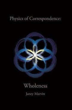 Physics of Correspondence Wholeness (eBook, ePUB) - Marvin, Janey