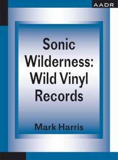 Sonic Wilderness: Wild Vinyl Records (eBook, ePUB) - Harris, Mark