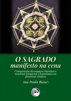 O sagrado manifesto na cena (eBook, ePUB) - Ibanez, Ana Paula