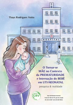 Cover O tornarse mãe no contexto da prematuridade e internação do bebê em utineonatal (eBook, ePUB)