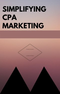 Simplifying CPA Marketing (eBook, ePUB) - White, Pamela Denice