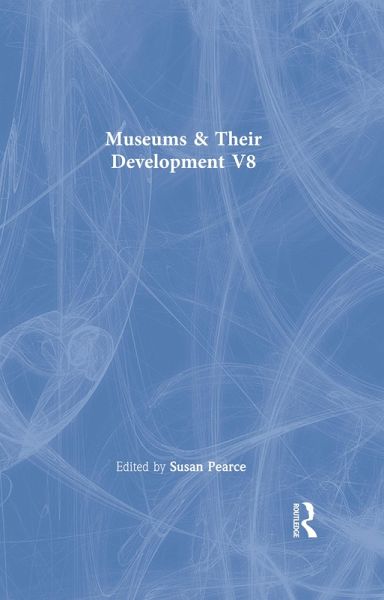 Museums & Their Development V8 (eBook, ePUB)